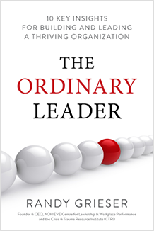 The Ordinary Leader: 10 Key Insights for Building and Leading a Thriving Organization. By Randy Grieser