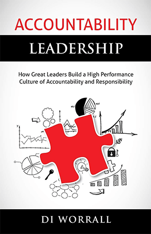 Accountability Leadership How Great Leaders Build a High Performance Culture of Accountability and Responsibility