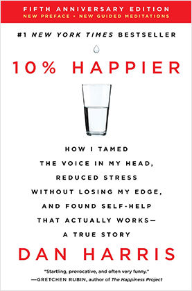 10% Happier Book by Dan Harris