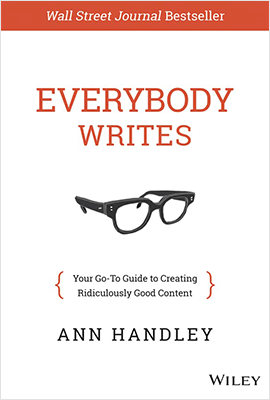 Everybody Writes - Your Go-To Guide to Creating Ridiculously Good Content Book