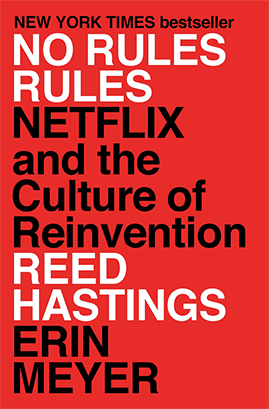 No Rules Rules Netflix and the Culture of Reinvention Book