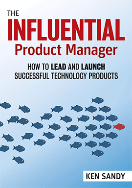 The Influential Product Manager Book by Ken Sandy