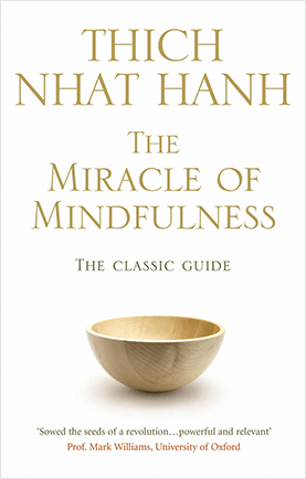The Miracle of Mindfulness Book