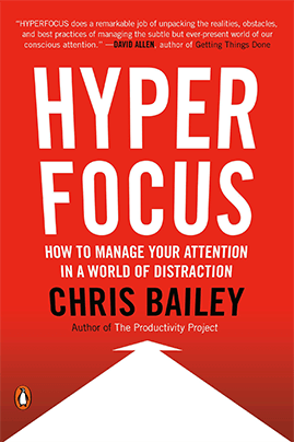 Hyperfocus - The Productivity Book by Chris Bailey