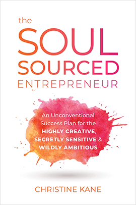 The Soul-Sourced Entrepreneur Book by Christine Kane
