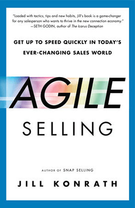 Agile Selling by Jill Konrath 